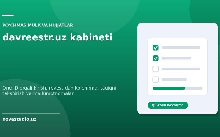 davreestr.uz kabineti: One ID orqali kirish, davlat reyestridan QR-kodli koʻchirma, bepul taqiq tekshiruvi va uch kunlik maʼlumotnomalar