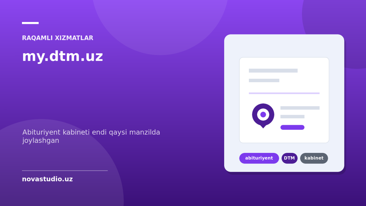 my.dtm.uz — abituriyent kabineti endi qaysi manzilda joylashgan