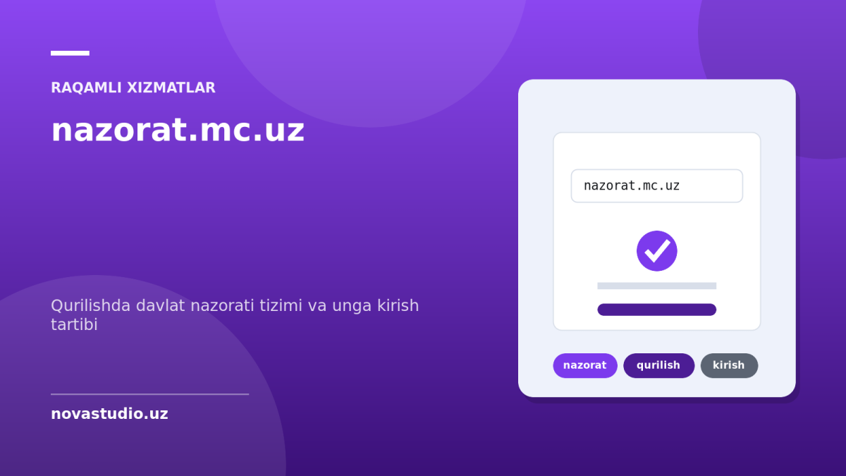 nazorat.mc.uz — qurilishda davlat nazorati tizimi va unga kirish tartibi