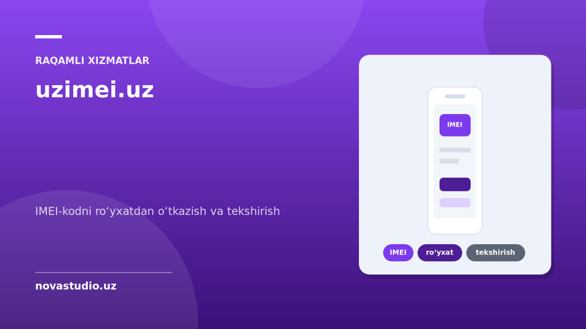 uzimei.uz — IMEI-kodni roʻyxatdan oʻtkazish va tekshirish